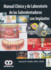 MANUAL CLINICO Y DE LABORATORIO DE LAS SOBREDENTADURAS CON IMPLANTES - H. Shafie