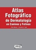 Atlas Fotográfico de Dermatología en Caninos y Felinos - Fogel