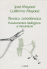 Técnica ortodóntica. Fundamentos biológicos y mecánicos  - J.Mayoral/G.Mayoral