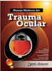 Manejo Moderno de Trauma Ocular - Samuel Boyd