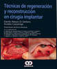 TECNICAS DE REGENERACION Y RECONSTRUCCION EN CIRUGIA IMPLANTAR - Di Stefano