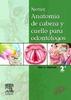 NETTER. ANATOMIA DE CABEZA Y CUELLO PARA ODONTOLOGOS - Norton