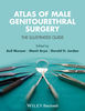 Atlas of Male Genitourethral Surgery - Muneer / Arya / H. Jordan 