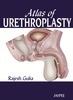 Atlas of Urethroplasty - Rajesh Gulia