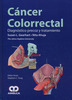 Cáncer colorrectal, Diagnóstico precoz y tratamiento - Gearhart / Ahuja