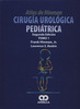 Atlas de Hinman. Cirugía urológica pediátrica. 2 Vols - Hinman