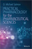 Practical Pharmacology for the Pharmaceutical Sciences - D. Michael Salmon