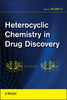 Heterocyclic Chemistry in Drug Discovery - Jie Jack Li