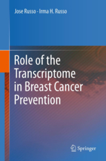 Role of the Transcriptome in Breast Cancer Prevention - Russo / Russo