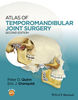 ATLAS OF TEMPOROMANDIBULAR JOINT SURGERY - Peter Quinn & Eric Granquist