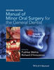 MANUAL OF MINOR ORAL SURGERY FOR THE GENERAL DENTIST - MEHRA