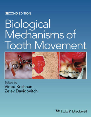 BIOLOGICAL MECHANISMS OF TOOTH MOVEMENT 2ND EDITION - KRISHNAN/ DAVIDOVITCH