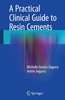 A PRACTICAL CLINICAL GUIDE TO RESIN CEMENTS - Sunico-Segarra / Segarra