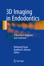 3D IMAGING IN ENDODONTICS - Fayad, & Bradford