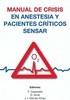 MANUAL DE CRISIS EN ANESTESIA Y PACIENTES CRITICOS SENSAR - Cassinello