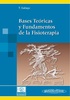 BASES TEORICAS Y FUNDAMENTOS DE LA FISIOTERAPIA - Gallego