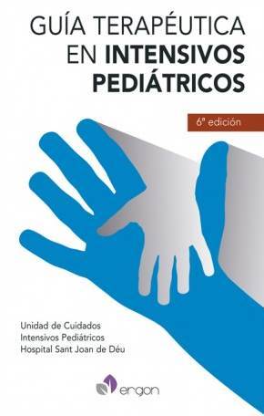 GUIA TERAPEUTICA DE INTENSIVOS PEDIATRICOS 6 ED - Palomeque