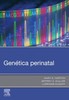 GENÉTICA PERINATAL - Norton / Kuller / Dugoff