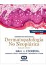 DIAGNÓSTICO PATOLÓGICO Dermatopatologia no neoplasica 2ed - Brian Hall