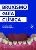 Bruxismo: guía clínica - Eduardo Padrós