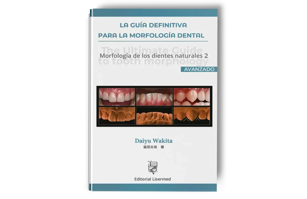 La Guía Definitiva para la Morfología Dental. Morfología de los Dientes Naturales 2 (Avanzado)