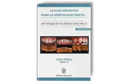 La Guía Definitiva para la Morfología Dental. Morfología de los Dientes Naturales 2 (Avanzado)