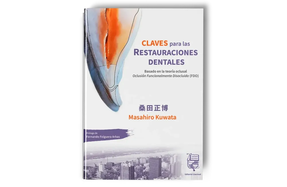 Claves para las Restauraciones Dentales. Masahiro Kuwata - Lisermed