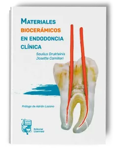 Materiales Biocerámicos en Endodoncia Clínica - Drukteinis / Camilleri - LISERMED