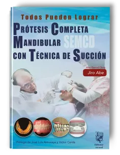 Prótesis Completa Mandibular con Técnica de Succión Efectiva