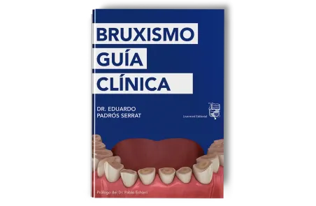 Bruxismo: Guía Clínica. Eduardo Padrós - Lisermed
