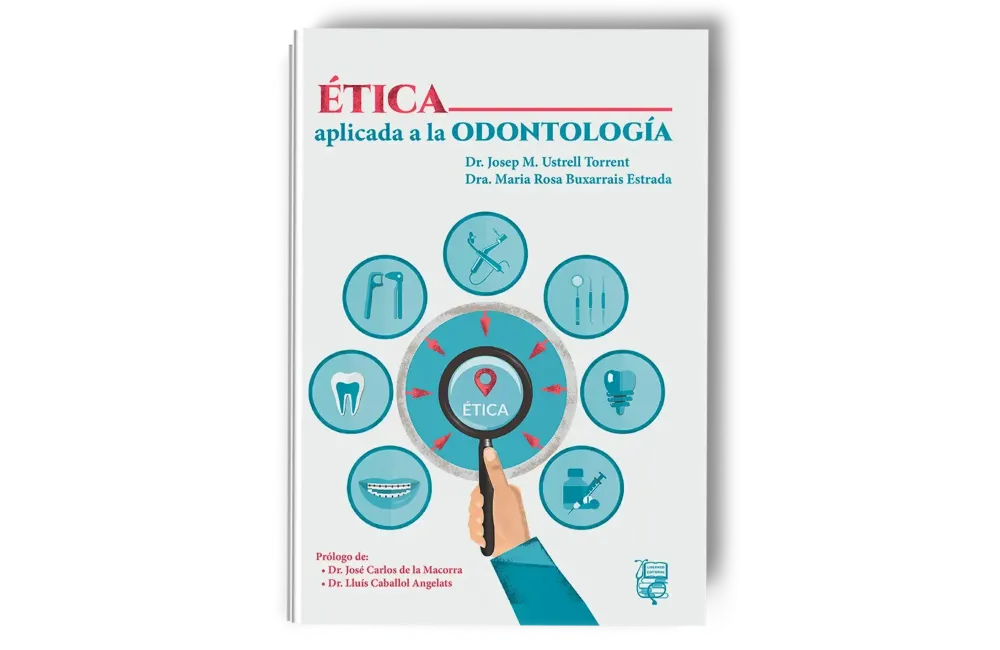 Ética Aplicada a la Odontología - Josep M. Ustrell / Maria Rosa Buxarrais - Lisermed