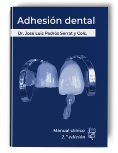 Adhesión Dental Manual Clínico - José Luis Padrós - Lisermed