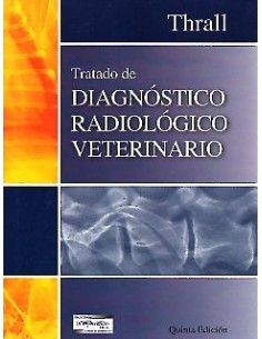 Tratado de diagnóstico radiológico veterinario