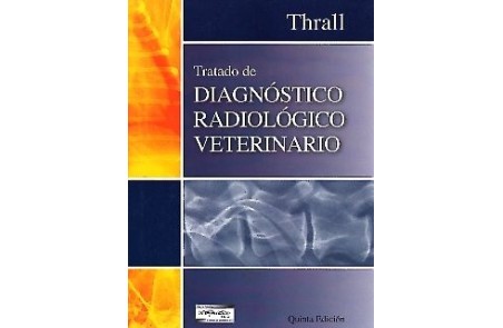 Tratado de diagnóstico radiológico veterinario