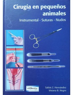 Cirugía en pequeños animales. Instrumental - Suturas - Nudos