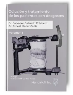 Oclusión y Tratamiento de los Pacientes con Desgastes. Volumen 1 - Ernest Mallat - Lisermed